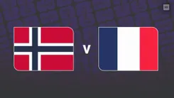 Norway vs France Preview & Betting Tips